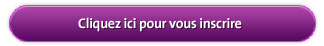 Cliquez ici pour vous inscrire